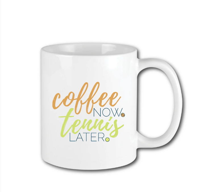 Coffee Now Tennis Later Coffee Mug